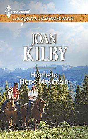 Home to Hope Mountain by Joan Kilby