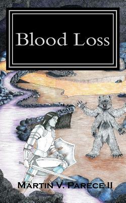 Blood Loss: The Chronicle of Rael by Martin V. Parece II