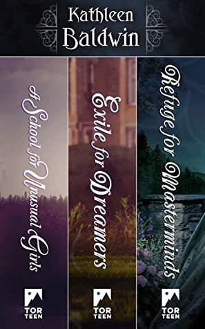 The Stranje House Series: A School for Unusual Girls, Exile for Dreamers, Refuge for Masterminds by Kathleen Baldwin