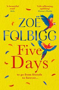 Five Days by Zoe Folbigg