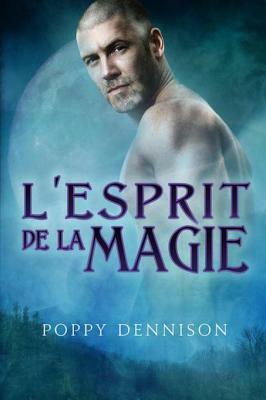 L'Esprit de la magie by Poppy Dennison