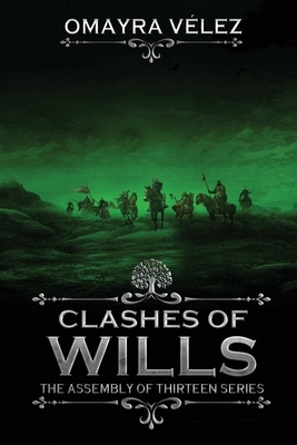 Clashes of Wills by Omayra Vélez