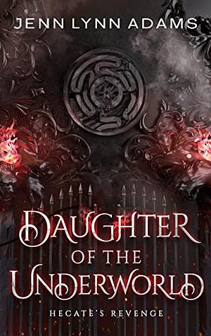 Daughter of the Underworld by Jenn Lynn Adams