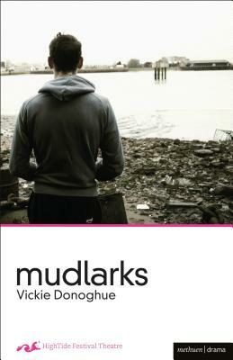 Mudlarks by Vickie Donoghue