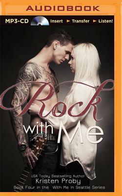 Rock with Me by Kristen Proby