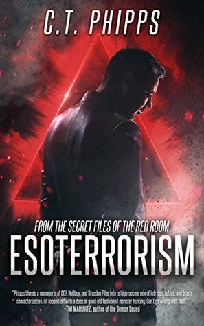 Esoterrorism: From the Secret Files of the Red Room by C.T. Phipps
