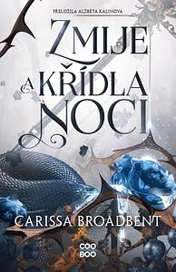 Zmije a křídla noci by Carissa Broadbent