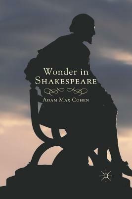 Wonder in Shakespeare by A. Cohen