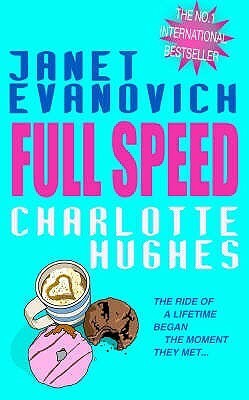 Full Speed by Janet Evanovich, Charlotte Hughes