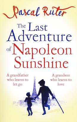The Last Adventure of Napoleon Sunshine by Pascal Ruter