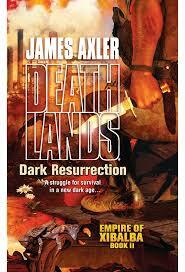 Dark Resurrection by James Axler