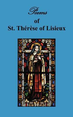 Poems of St. Therese, Carmelite of Lisieux by Thérèse de Lisieux