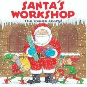 Santa's Workshop, the Inside Story by Tucker Slingsby