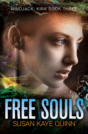 Free Souls by Susan Kaye Quinn