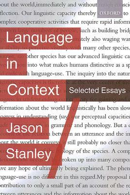 Language in Context: Selected Essays by Jason Stanley
