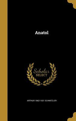 Anatol by Arthur Schnitzler