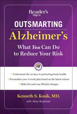 Outsmarting Alzheimer's: What You Can Do to Reduce Your Risk by Kenneth S. Kosik