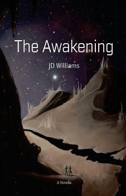 The Awakening: Illumination by J. D. Williams