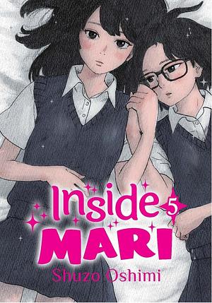 Inside Mari (All Volumes) by Shuzo Oshimi