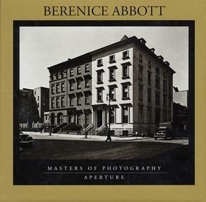 Berenice Abbott: Masters of Photography Series by Aperture