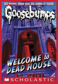 Welcome to Dead House by R.L. Stine