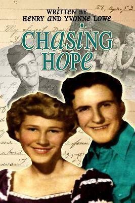 Chasing Hope by Henry Lowe, Yvonne Lowe