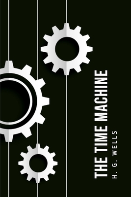 The Time Machine by H.G. Wells
