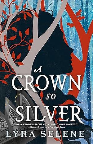 A Crown So Silver by Lyra Selene