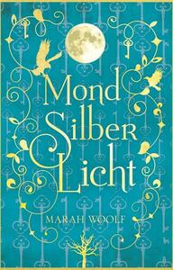 MondSilberLicht by Marah Woolf