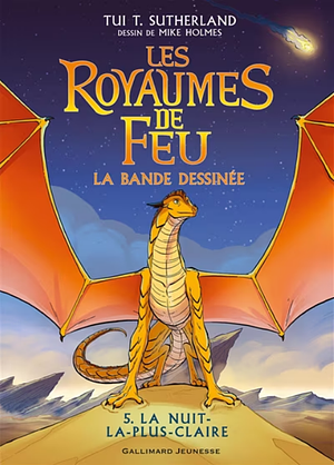 Les Royaumes de Feu (Tome 5) - La Nuit-la-plus-Claire by Tui T. Sutherland