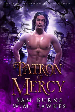 Patron of Mercy by W.M. Fawkes, Sam Burns