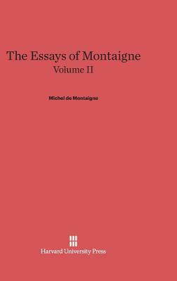 The Essays of Montaigne, Volume II by Michel Montaigne