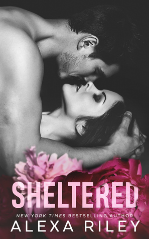 Sheltered by Alexa Riley