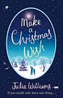 Make A Christmas Wish by Julia Williams