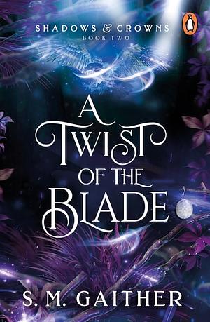 A Twist of the Blade by S.M. Gaither