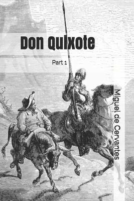 Don Quixote: Part 1 by Miguel de Cervantes