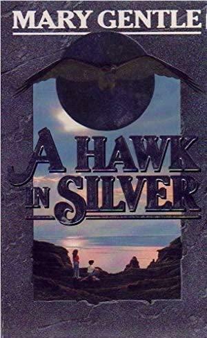 A Hawk In Silver by Mary Gentle