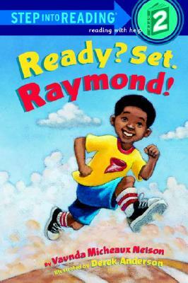 Ready? Set. Raymond! by Vaunda Micheaux Nelson