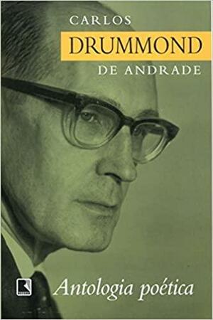 Antologia poetica by Carlos Drummond de Andrade