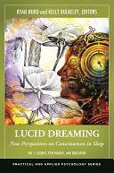 Lucid Dreaming: New Perspectives on Consciousness in Sleep [2 Volumes] by Kelly Bulkeley, Ryan Hurd