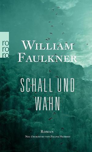 Schall und Wahn: Roman by Elisabeth Kaiser, Helmut M. Braem, William Faulkner