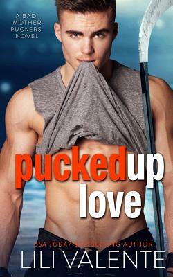 Pucked Up Love by Lili Valente