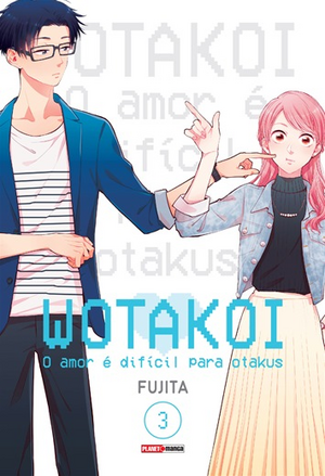 Wotakoi: O Amor é Difícil para Otakus, Vol 3 by Fujita