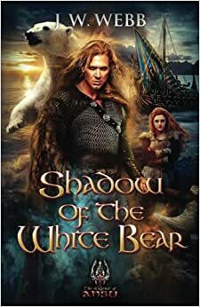 Shadow of the White Bear by J.W. Webb