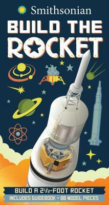 Smithsonian Build a Rocket [With 32-Page Nonfiction Book on Space Travel and 88 Slotted Cardstock Piece Rocket Model] by Ian Graham