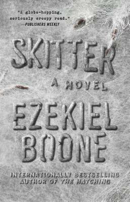 Skitter, Volume 2 by Ezekiel Boone