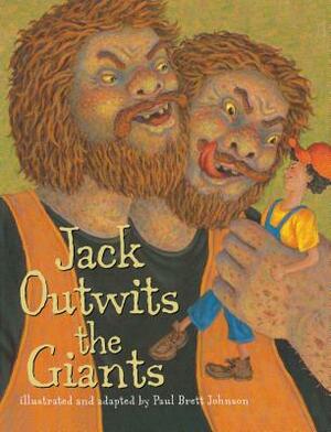 Jack Outwits the Giants by Paul Brett Johnson