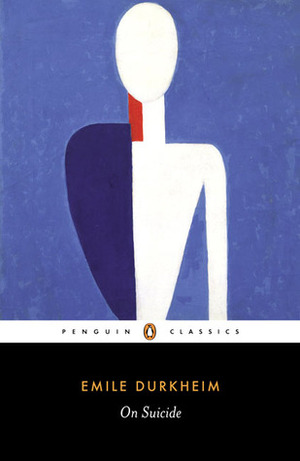 On Suicide by Alexander T. Riley, Émile Durkheim, Robin Buss, Richard Sennett