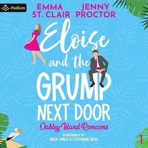 Eloise and The Grump Next Door by Jenny Proctor, Emma St. Clair