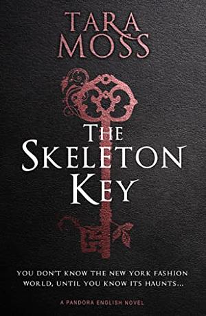 The Skeleton Key by Tara Moss